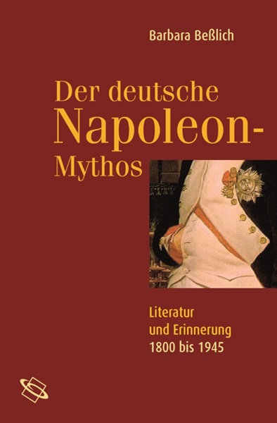 Der-deutsche-Napoleon-Mythos-Literatur-und-Erinnerung-1800bis1945